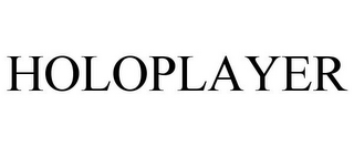 HOLOPLAYER