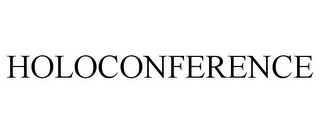 HOLOCONFERENCE