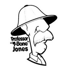 PROFESSOR "T-BONE" JONES
