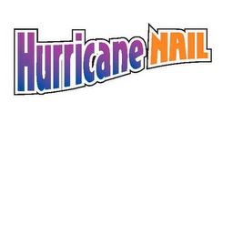 HURRICANE NAIL