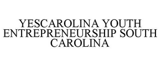 YESCAROLINA YOUTH ENTREPRENEURSHIP SOUTH CAROLINA