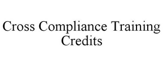 CROSS COMPLIANCE TRAINING CREDITS