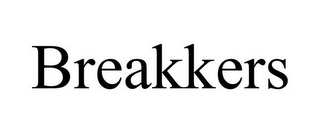 BREAKKERS