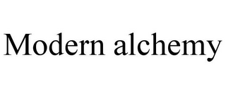MODERN ALCHEMY