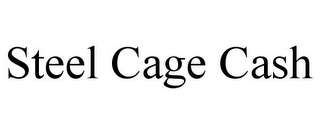 STEEL CAGE CASH