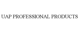 UAP PROFESSIONAL PRODUCTS