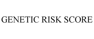 GENETIC RISK SCORE