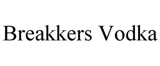 BREAKKERS VODKA