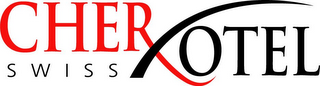 CHER OTEL SWISS