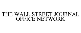 THE WALL STREET JOURNAL OFFICE NETWORK