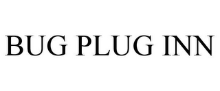 BUG PLUG INN