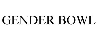 GENDER BOWL