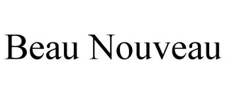 BEAU NOUVEAU