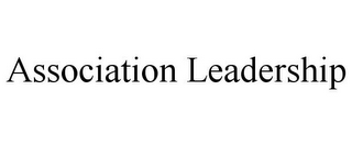 ASSOCIATION LEADERSHIP