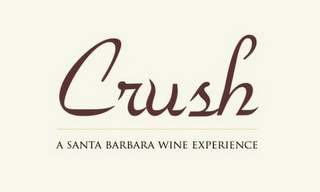 CRUSH - A SANTA BARBARA WINE EXPERIENCE