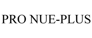 PRO NUE-PLUS