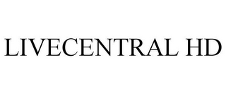 LIVECENTRAL HD