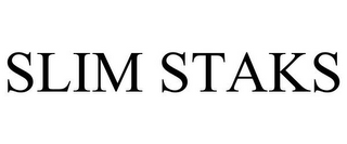 SLIM STAKS
