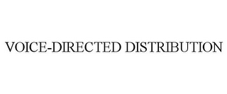 VOICE-DIRECTED DISTRIBUTION