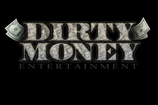 DIRTY MONEY ENTERTAINMENT