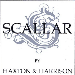 SCALLAR BY HAXTON & HARRISON