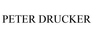 PETER DRUCKER