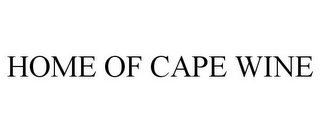 HOME OF CAPE WINE