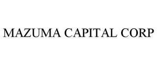 MAZUMA CAPITAL CORP