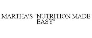 MARTHA'S "NUTRITION MADE EASY"