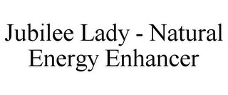 JUBILEE LADY - NATURAL ENERGY ENHANCER