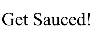 GET SAUCED!