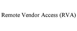 REMOTE VENDOR ACCESS (RVA)