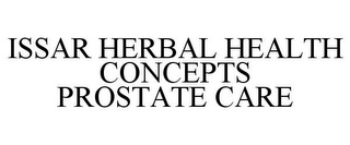 ISSAR HERBAL HEALTH CONCEPTS PROSTATE CARE