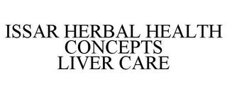 ISSAR HERBAL HEALTH CONCEPTS LIVER CARE