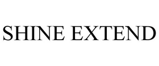 SHINE EXTEND