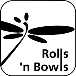 ROLLS 'N BOWLS