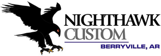 NIGHTHAWK CUSTOM BERRYVILLE, AR