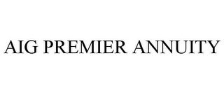 AIG PREMIER ANNUITY