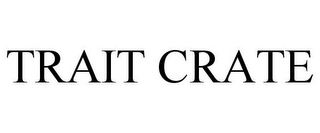 TRAIT CRATE