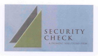 SECURITY CHECK A PAYMENT SOLUTIONS FIRM