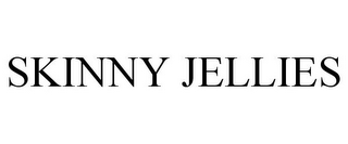 SKINNY JELLIES