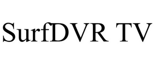 SURFDVR TV