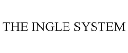 THE INGLE SYSTEM