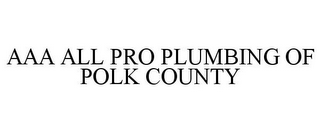 AAA ALL PRO PLUMBING OF POLK COUNTY