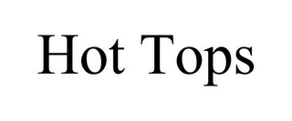 HOT TOPS