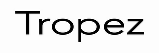 TROPEZ
