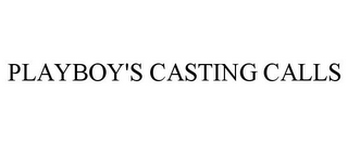 PLAYBOY'S CASTING CALLS