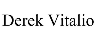 DEREK VITALIO