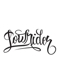 LOWRIDER