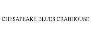 CHESAPEAKE BLUES CRABHOUSE